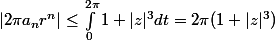 |2\pi a_n r^{n} | \leq \int_0^{2\pi} 1+|z|^{3} dt = 2\pi(1+|z|^{3} )